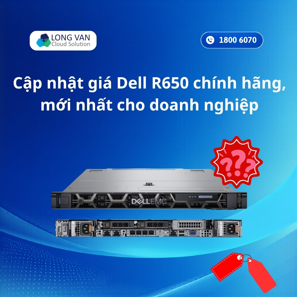 Cập nhật giá Dell PowerEdge R650 chính hãng, mới nhất cho doanh nghiệp