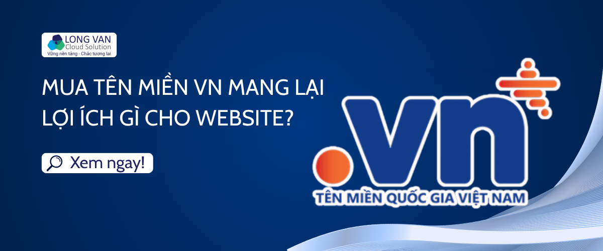 Mua tên miền VN mang lại lợi ích gì cho website?