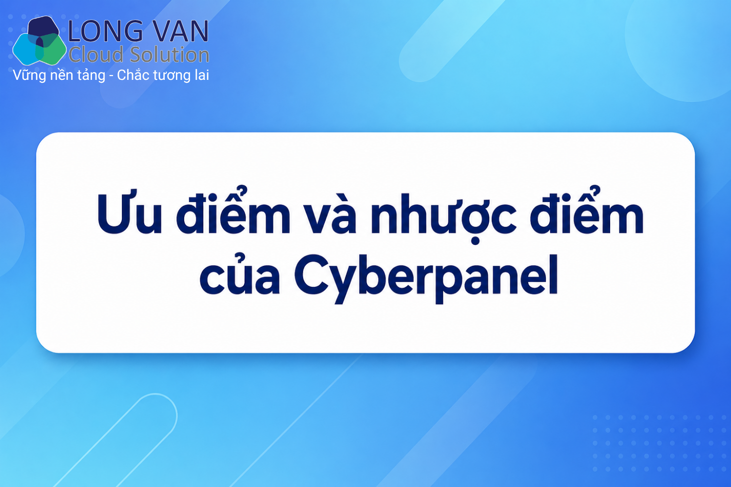 Ưu điểm và nhược điểm của Cyberpanel