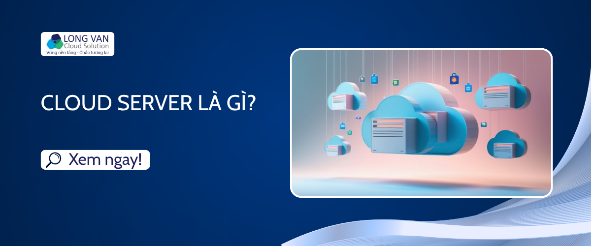 Cloud Server là gì? 