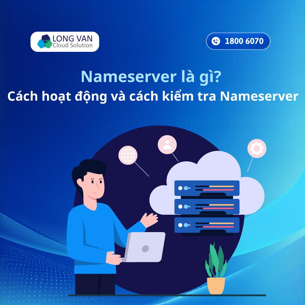 Nameserver là gì? Cách hoạt động và cách kiểm tra Nameserver