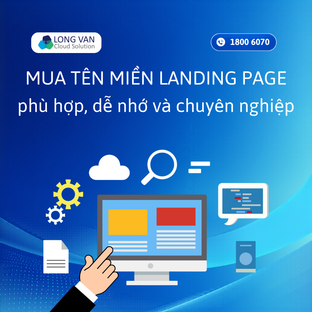 Hướng dẫn chọn mua tên miền Landing Page phù hợp, dễ nhớ