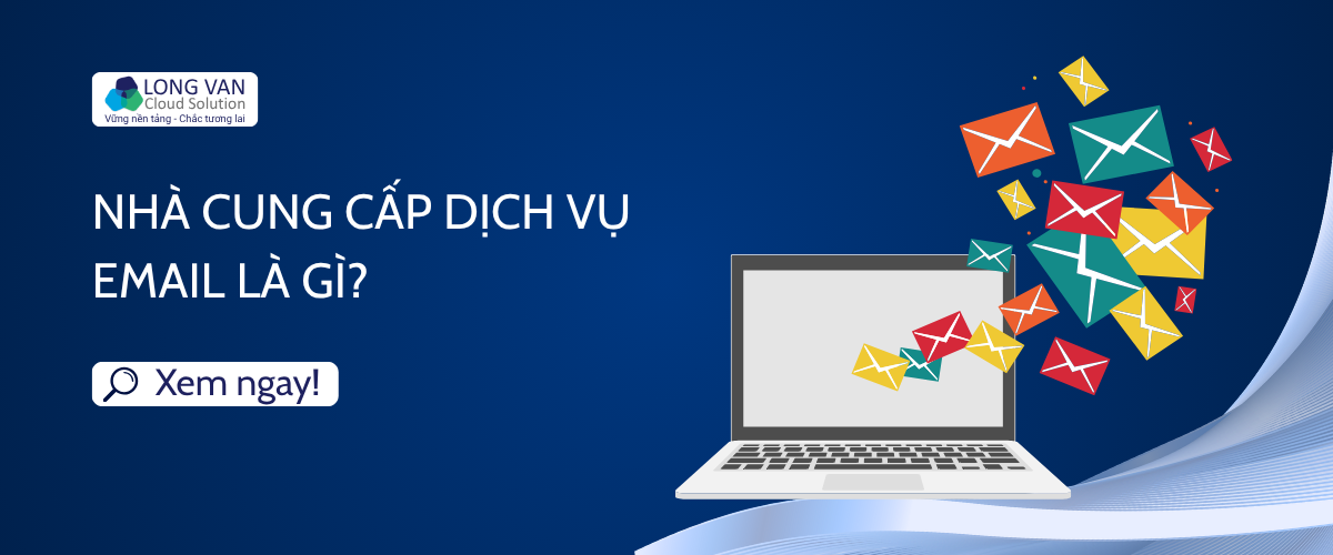 Nhà cung cấp dịch vụ email là gì?