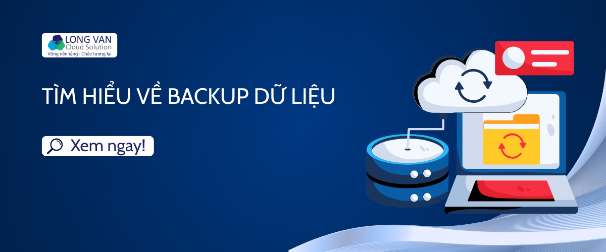 Tìm hiểu về backup dữ liệu