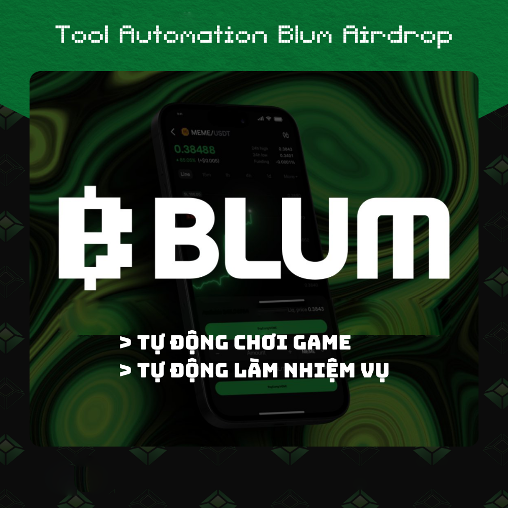 Airdrop BLUM (Tự Động Farm Blum, Nhặt Lá, Làm Task, Chạy Ref) - Tool tự động làm Airdrop Blum - Blum Airdrop Automation Tool